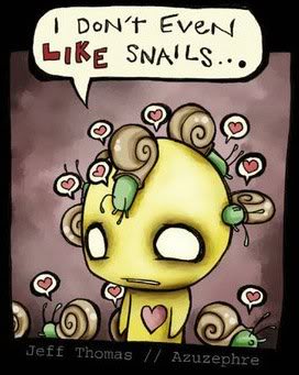 I Don't Even Like Snails